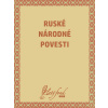 Ruské národné povesti - Neznámy autor