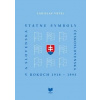 Štátne symboly Československa a Slovenska v rokoch 1918 - 1993 - Vrtel Ladislav