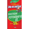 Jak na počítač Digitální fotografie II