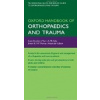 Oxford Handbook of Orthopaedics and Trauma - G. Bowden, M. McNally, S. Thomas, A. Gibson