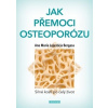Jak přemoci osteoporózu - Anna Maria Lajusticia Bergasa