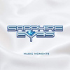 Sapphire Eyes - Magic Moments [CD]