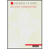 Za jiný středověk - Jacques Le Goff