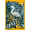 The Rain Heron - Robbie Arnott