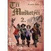 Tři mušketýři 2 - Alexandre Dumas