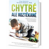 Chytré, ale roztěkané - Peg Dawson, Richard Guare