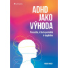 ADHD jako výhoda - Anders Hansen