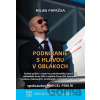 Podnikanie s hlavou v oblakoch - Milan Paprčka, Marcel Pavlík