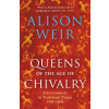 Queens of the Age of Chivalry