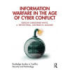 Information Warfare in the Age of Cyber Conflict