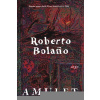 Amulet - Roberto Bolaňo