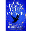 Black Bird Oracle - Deborah Harkness