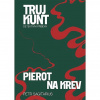Pierot, Na krev