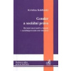 Gender a sociální právo. Rovnost mezi muži a ženami v sociálněprávních souvislostech - Kristína Koldinská