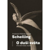 O duši světa Přírodovědné studie - Friedrich Wilhelm J Schelling