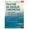 Pojistné na sociální zabezpečení zaměstnavatelů, zaměstnanců, OSVČ a dobrovolně důchodově pojištěných s komentářem a příklady k 1. 1. 2016 - Marta Ženíšková