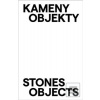 Kameny Objekty (Michal Škoda; Čestmír Suška)