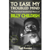 To Ease My Troubled Mind - Ted Kessler