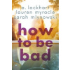 How to Be Bad
