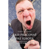 Ako pracovať pre idiota