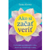Ako si začať veriť - Kieves Tama