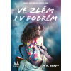Ve zlém i v dobrém - M. K. Hardy