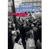 Tenkrát v Listopadu. Vzpomínky na Matfyz v čase zlomu - Veronika Stehlíková, Luboš Veverka, Vlach Martin