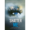 Shatter Me (slovenský jazyk) (Tahereh Mafi)