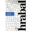 Spisy 3 - Novely - Bohumil Hrabal