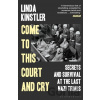 Come to This Court and Cry: Secrets and Survival at the Last Nazi Trials