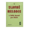 Slavné melodie v lehké úpravě pro klavír 5.díl+CD - R. Linhart