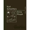 Anna Poupě - Kurt Schwitters