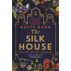 The Silk House - Kayte Nunn