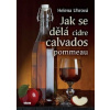Jak se dělá cidre, calvados, pommeau - Uhrová Helena