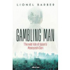 Gambling Man - Lionel Barber, Penguin Books Ltd