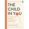 The Child In You - Stefanie Stahl, Penguin Books Ltd