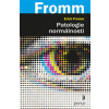 Patologie normálnosti - Fromm Erich