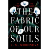 The Fabric of Our Souls