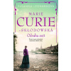 Marie Curie-Skłodowská: Odvaha snít