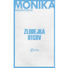 Zlodejka otcov - Monika Macháčková