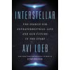 Interstellar: The Search for Extraterrestrial Life and Our Future in the Stars
