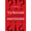 Vychovaní narcistami - Davis Sarah