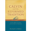 Calvin and the Reformed Tradition - A. Muller Richard