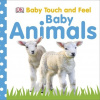 Dorling Kindersley Dorling Kindersley Baby Touch and Feel - Baby Animals