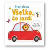 Všetko, čo jazdí – Prvé slová - Kolektív autorov