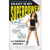 Crazy Is My Superpower