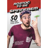 Roztoč to se spinnerem! - 50 super triků a cool aktivit - David King z GeekBite