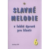 Slavné melodie v lehké úpravě pro klavír 6.díl+CD - R. Linhart