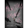 Monsters Among Us - Monica Rodden