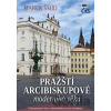 Pražští arcibiskupové moderního věku - Marek Šmíd